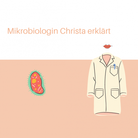 Mikrobiologin Christa erklärt